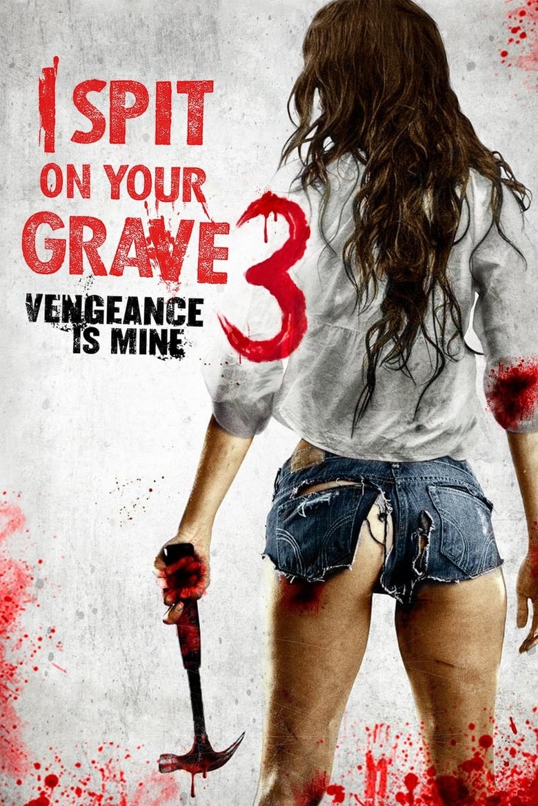 دانلود فیلم I Spit on Your Grave: Vengeance Is Mine 2015