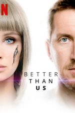 دانلود سریال Better Than Us با دوبله فارسی