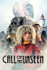 دانلود فیلم Call of the Unseen 2022 با دوبله اختصاصی
