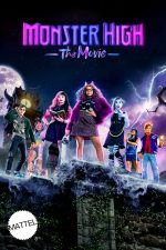 دانلود فیلم Monster High: The Movie 2022 با دوبله اختصاصی دانلود فیلم Monster High: The Movie 2022 با دوبله اختصاصی