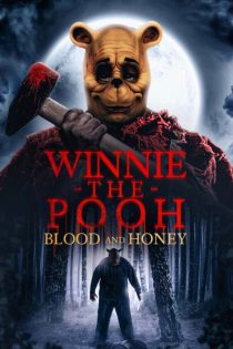 دانلود فیلم Winnie the Pooh: Blood and Honey 2023 با دوبله فارسی دانلود فیلم Winnie the Pooh: Blood and Honey 2023 با دوبله فارسی