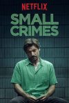دانلود فیلم Small Crimes 2017 با زیرنویس چسبیده