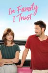 دانلود فیلم In Family I Trust 2019 دانلود فیلم In Family I Trust 2019